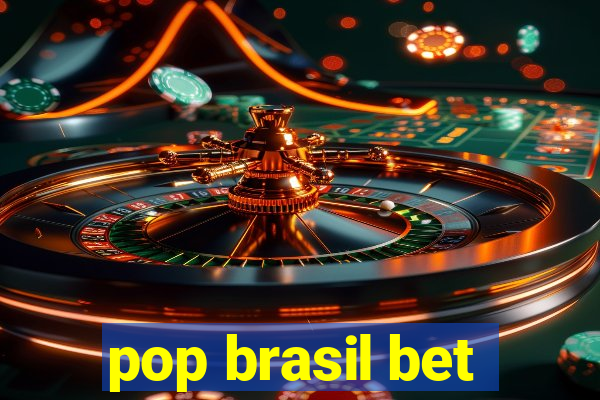 pop brasil bet